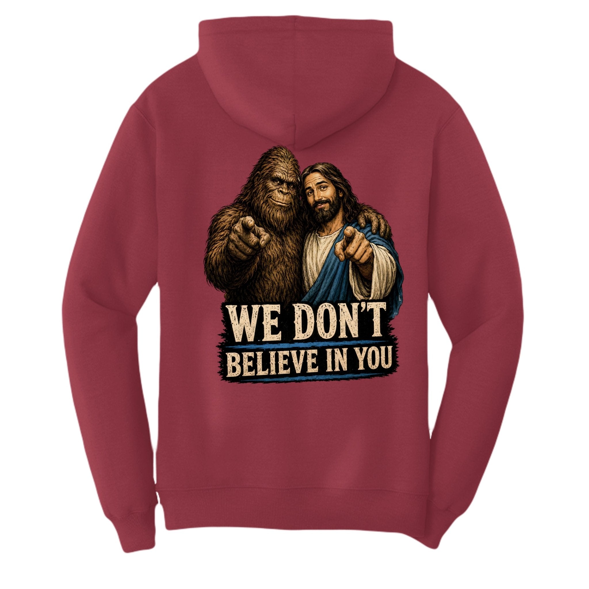 We Dont Believe In You - BF Wear