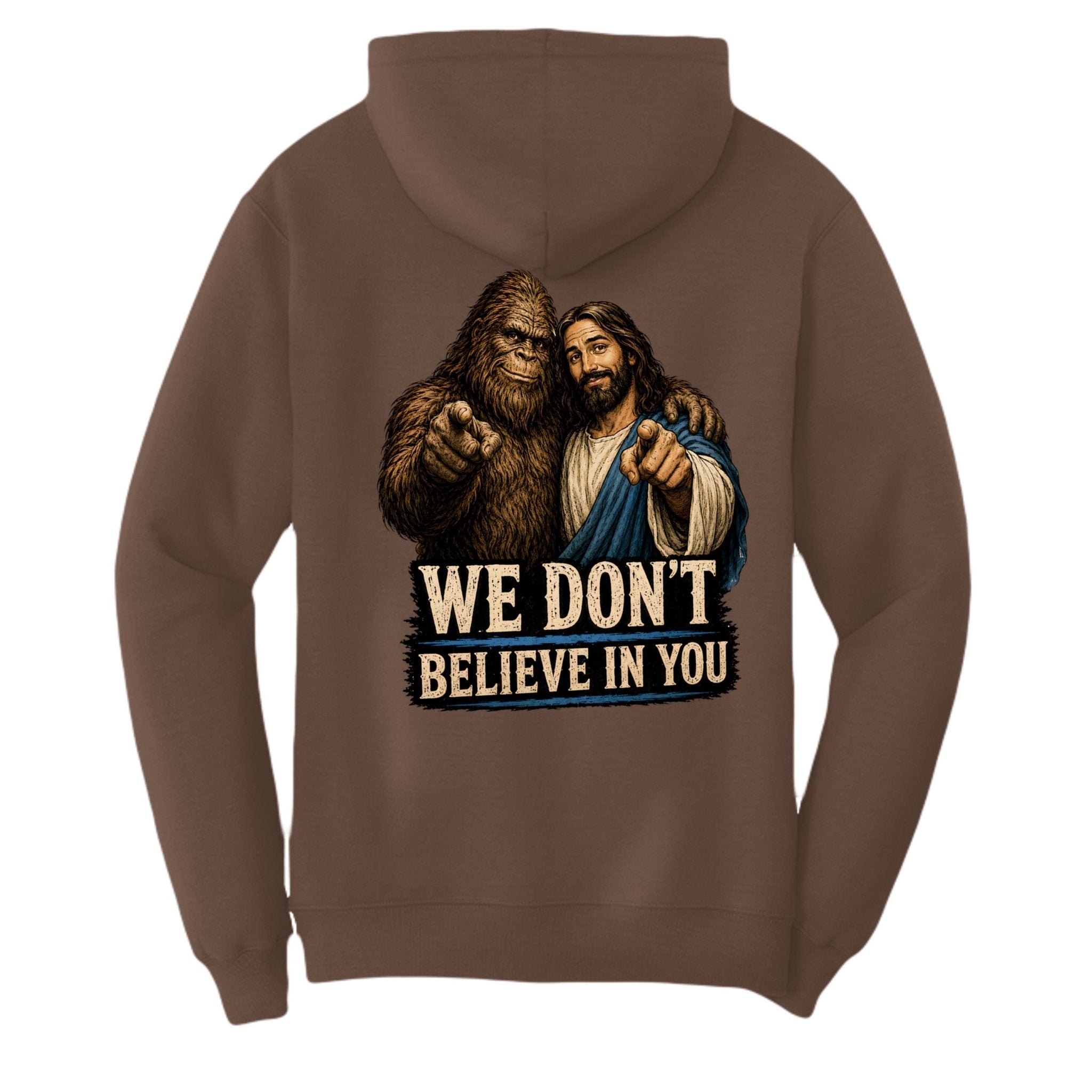 We Dont Believe In You - BF Wear