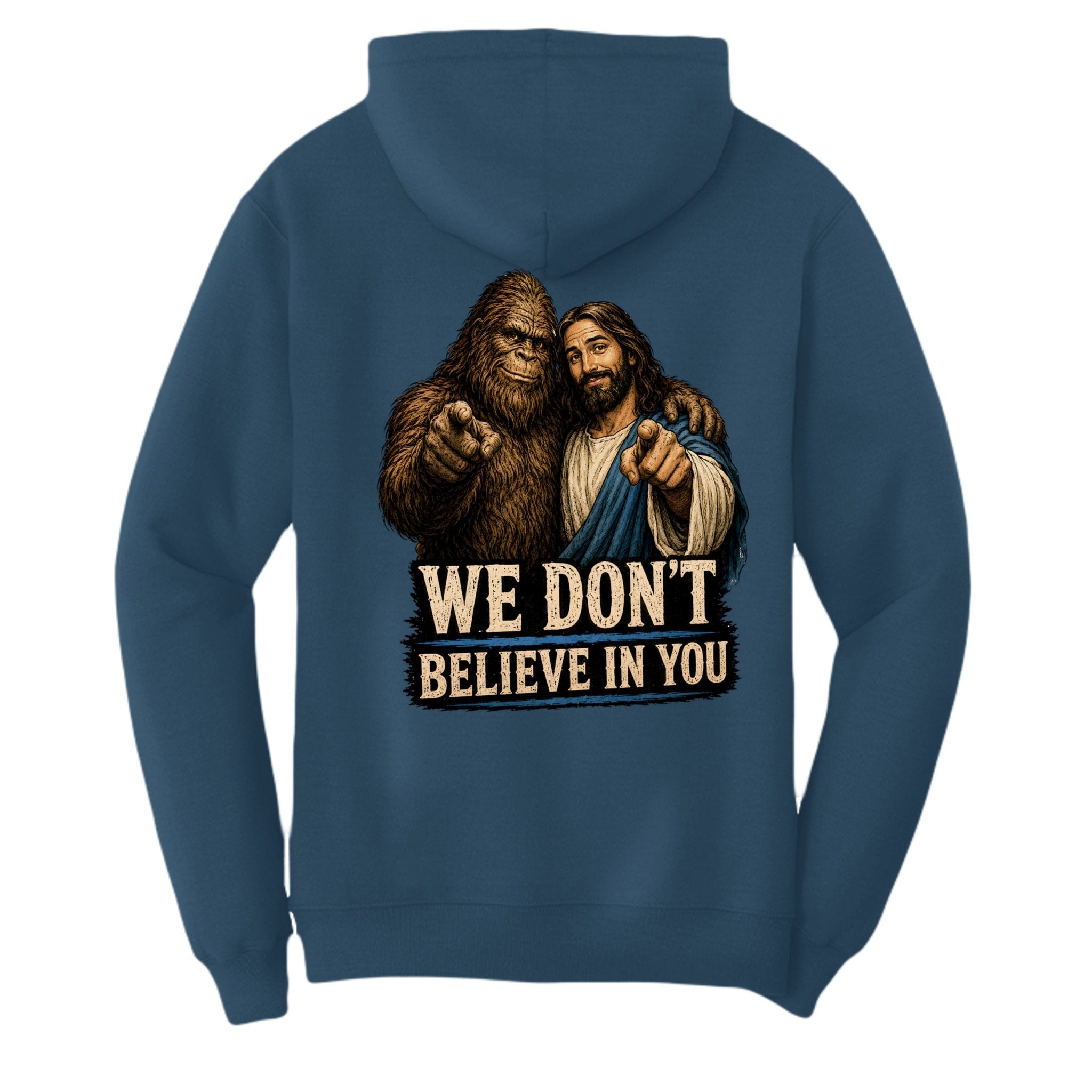 We Dont Believe In You - BF Wear